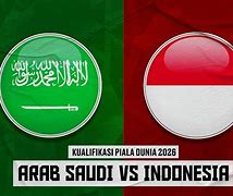 Berapa Skor Saudi Arabia Vs Indonesia