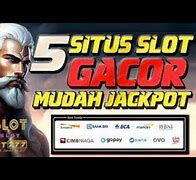 Daftar Situs Slot Mudah Jackpot Tergacor 2023 Download